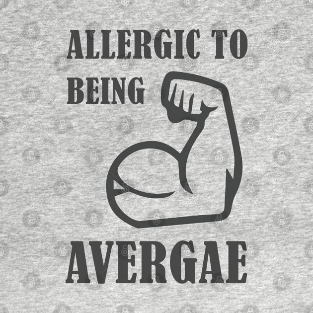 Allergic to being Average by The Architect Shop